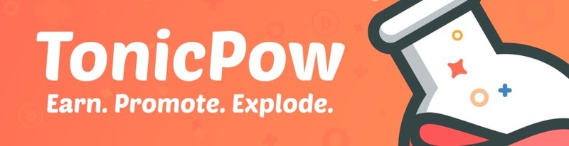Tonic Pow - Earn Promote Explode